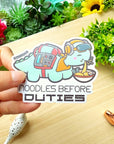 Vinyl Sticker - Noodles Before Duties - SumLilThings
