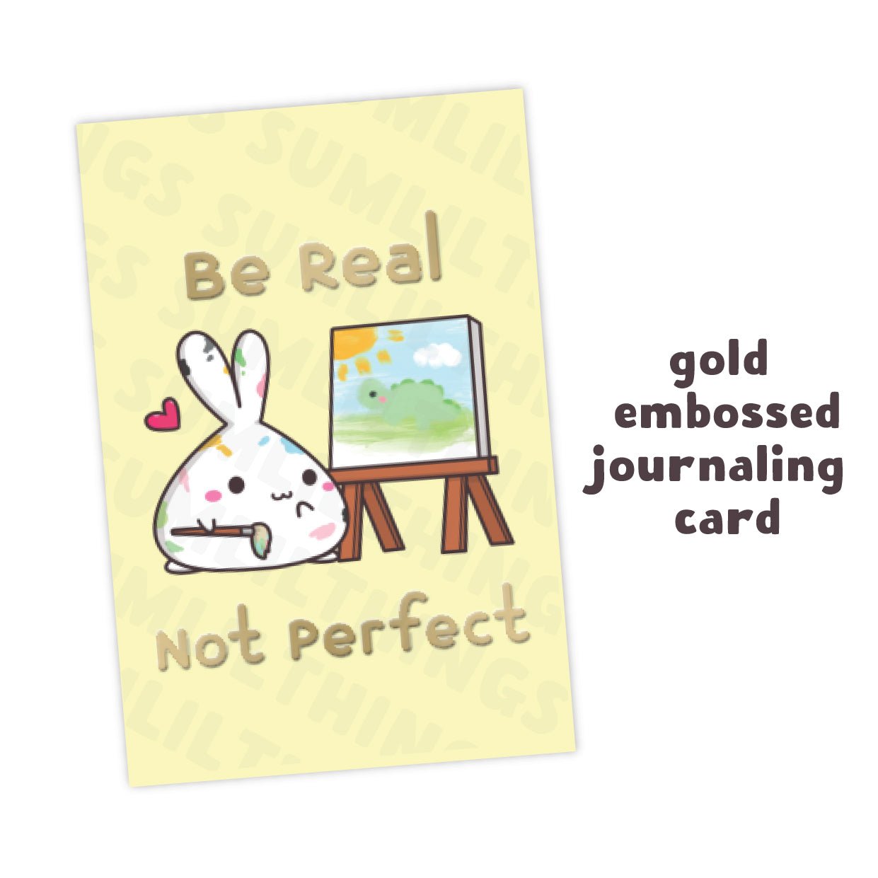 Journaling Card - Be Real Not Perfect - Gold Foiled - SumLilThings