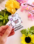 Vinyl Sticker - Proud Hoarder - SumLilThings