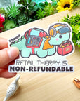 Vinyl Sticker - Retail Therapy is Non-Refundable