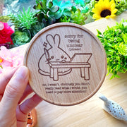 Wooden Coaster - Sorry For Being Unclear