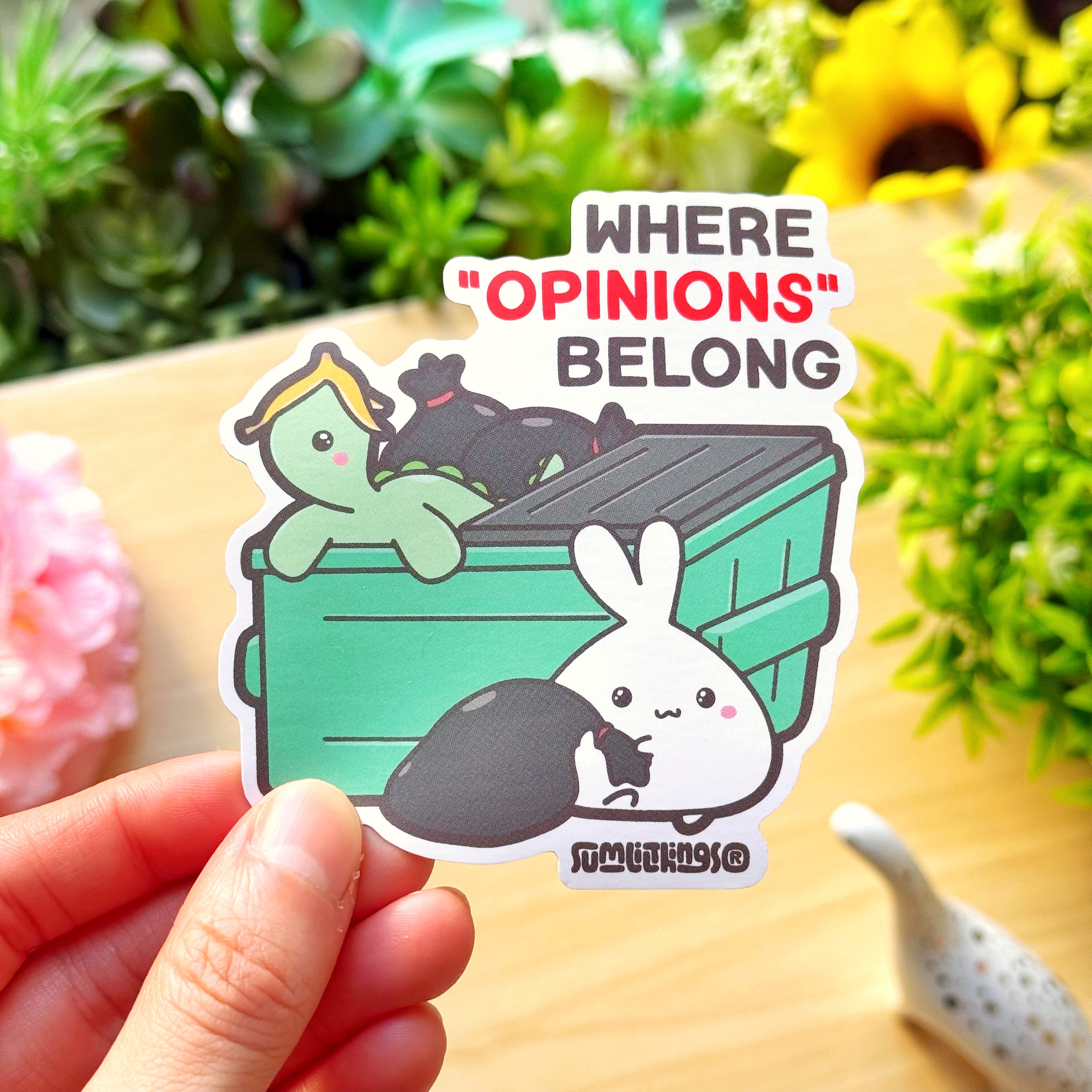 Vinyl Sticker - Where “Opinions” Belong