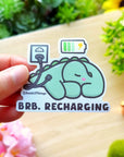 Vinyl Sticker - BRB Recharging - SumLilThings