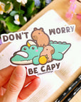 Vinyl Sticker - Don't Worry Be Capy - SumLilThings