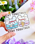 Vinyl Sticker - Eat Together Stay Together (Transparent) - SumLilThings