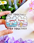 Vinyl Sticker - Eat Together Stay Together (Transparent) - SumLilThings