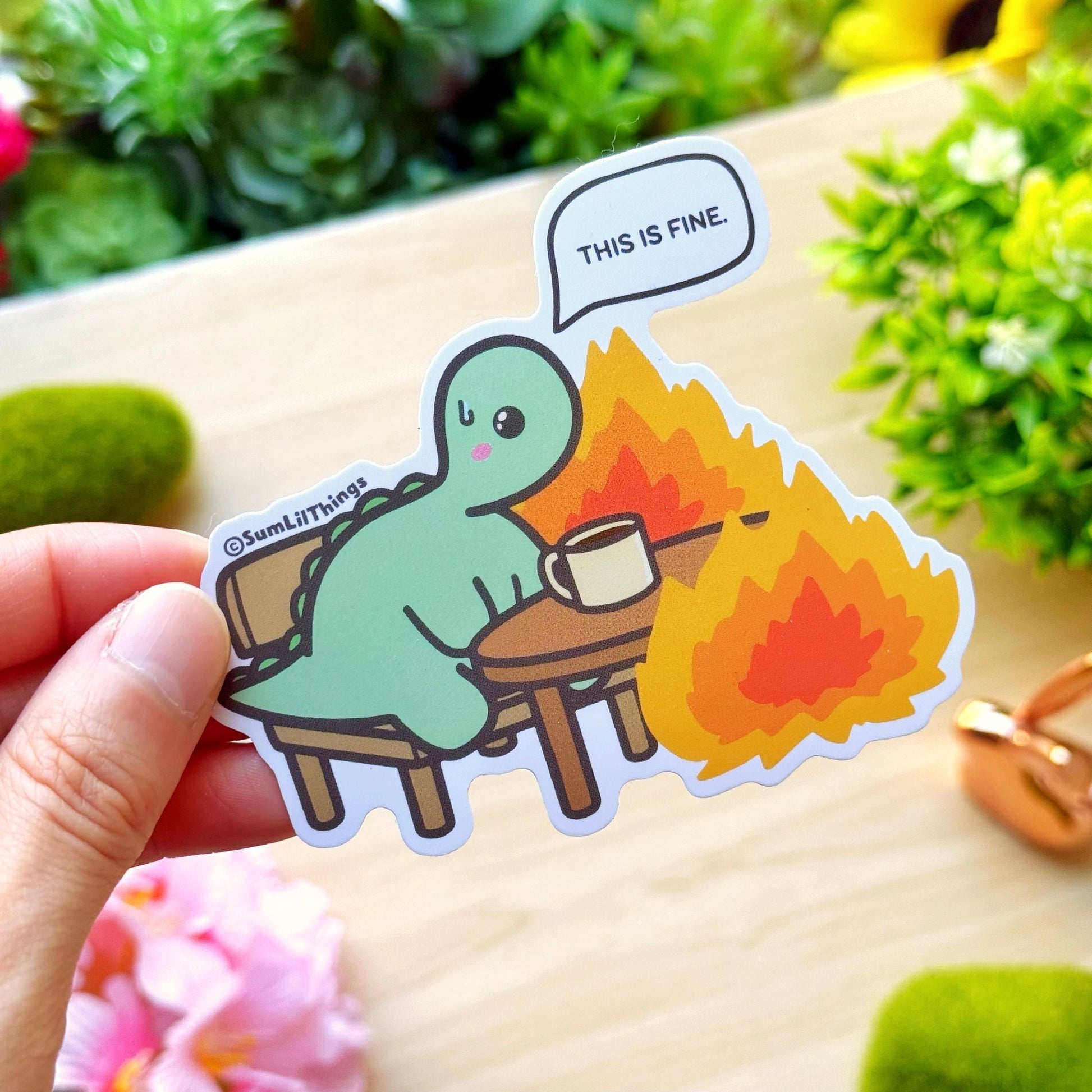Vinyl Sticker - Everything is Fine Nohnoh - SumLilThings