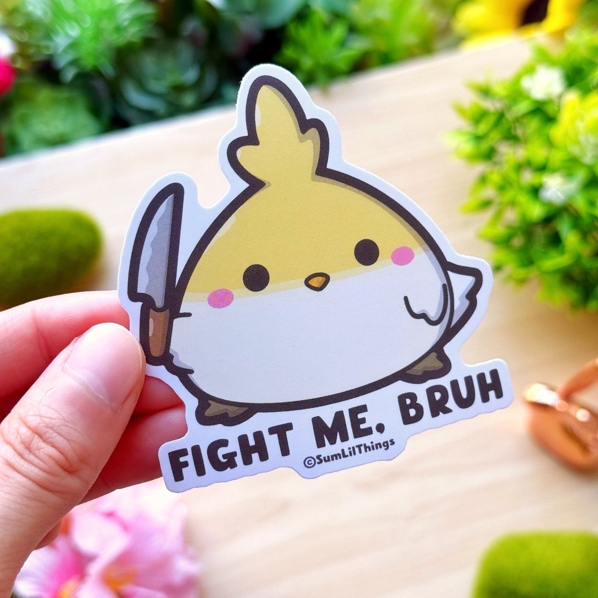 Vinyl Sticker - Fight Me, Bruh - SumLilThings