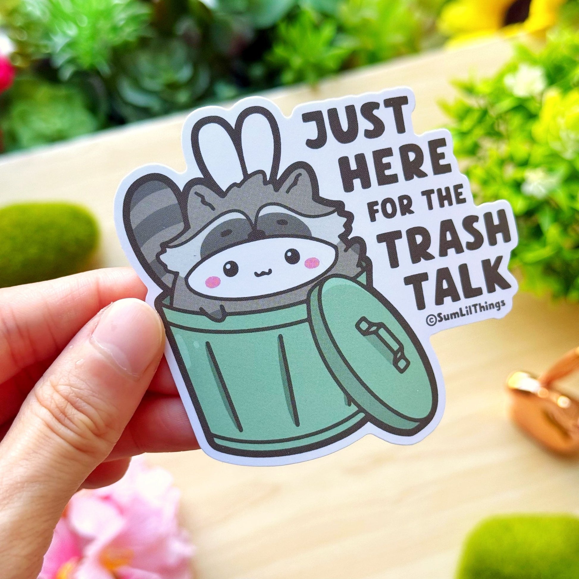 Vinyl Sticker - Here for the Trash Talk - SumLilThings