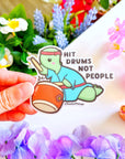 Vinyl Sticker - Hit Drums Not People (Transparent) - SumLilThings