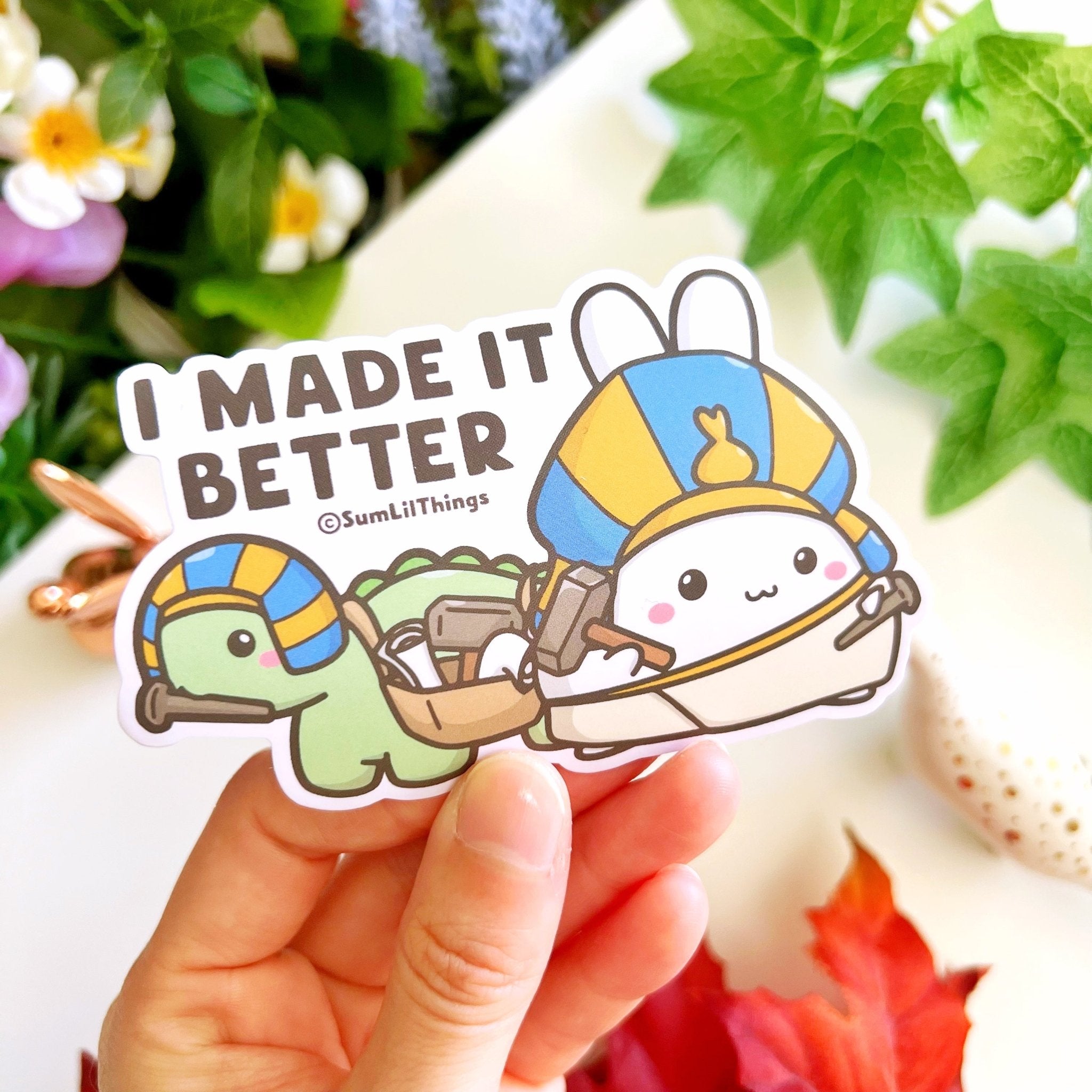 Vinyl Sticker - I Made It Better - SumLilThings