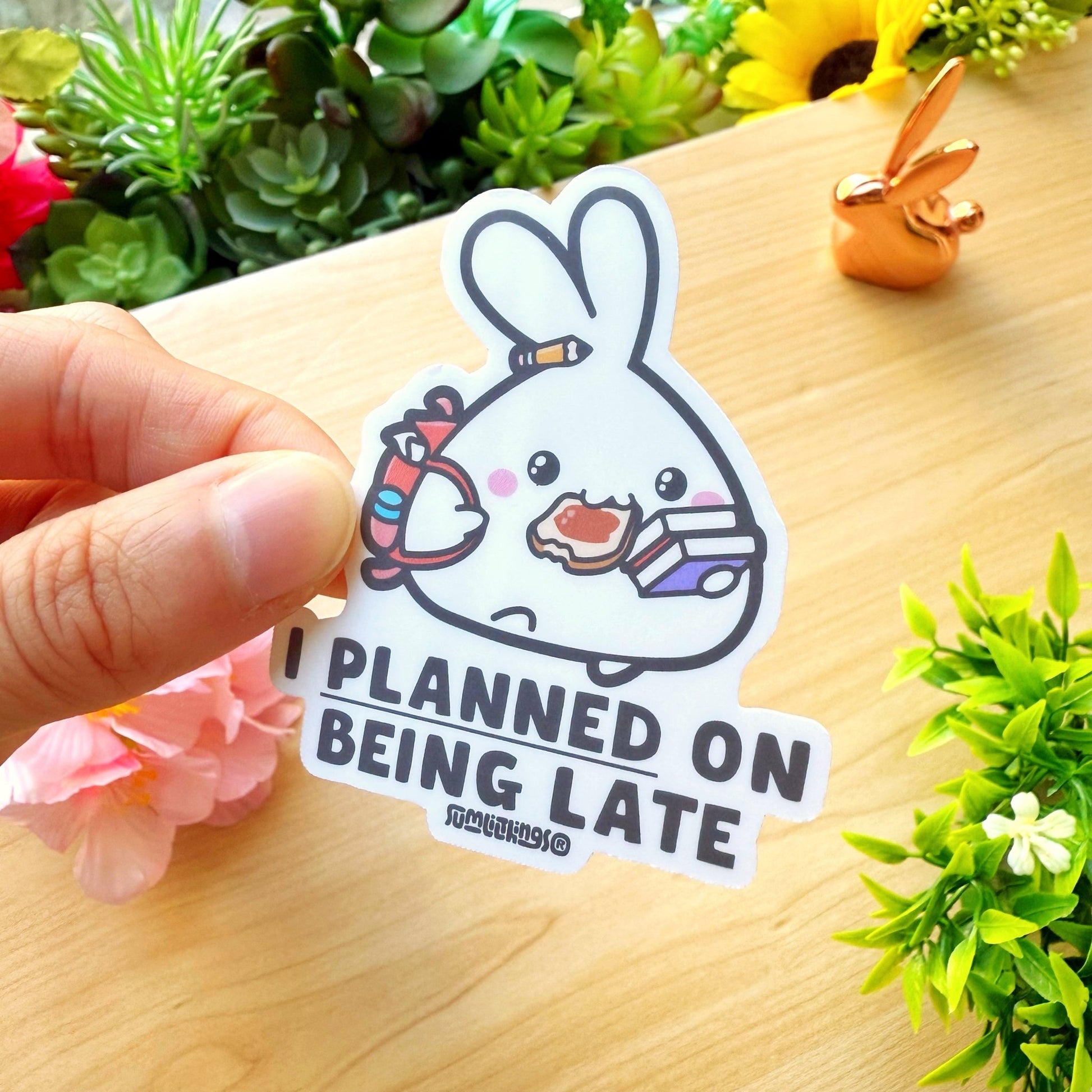 Vinyl Sticker - I Planned On Being Late - SumLilThings