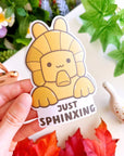 Vinyl Sticker - Just Sphinxing - SumLilThings