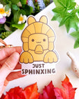 Vinyl Sticker - Just Sphinxing - SumLilThings