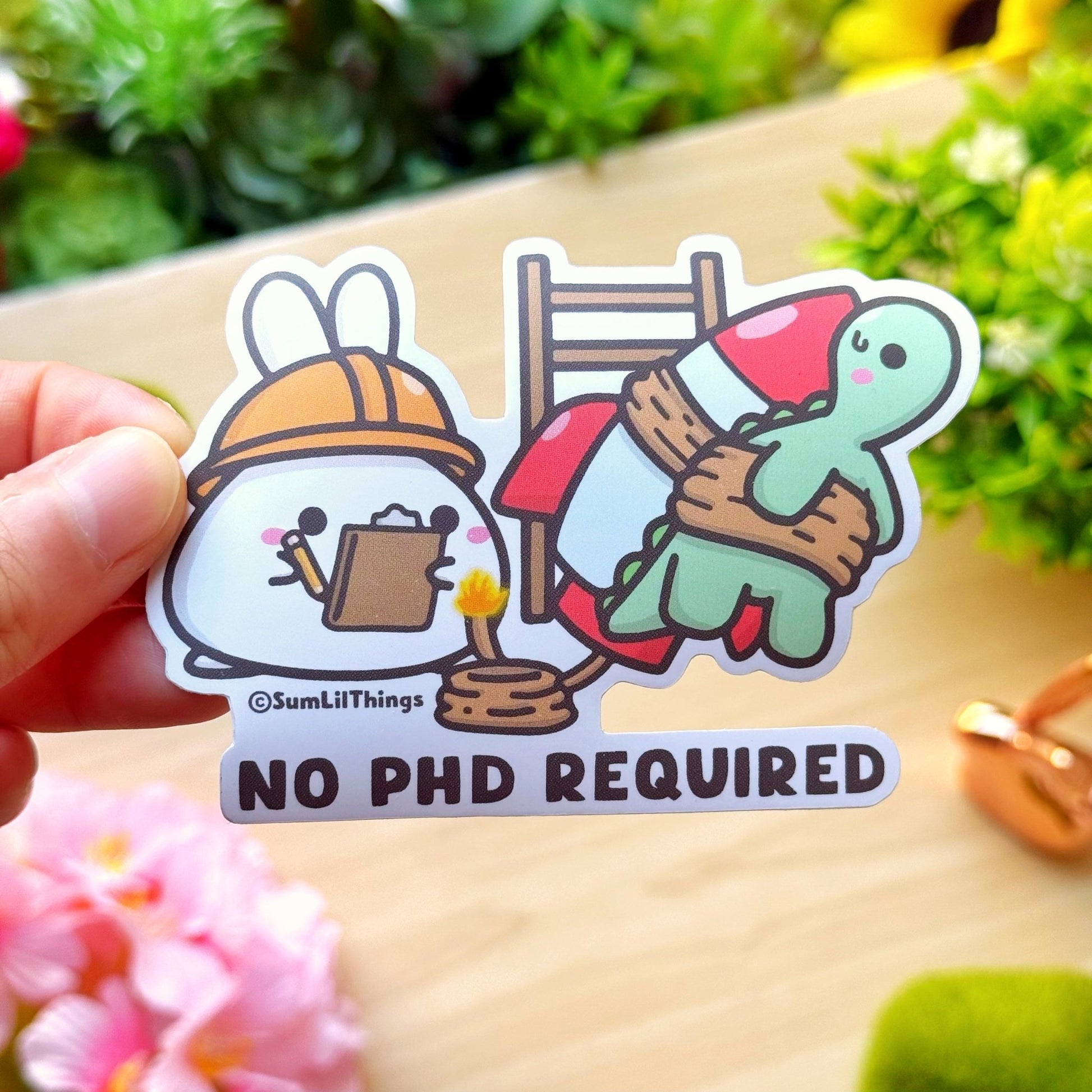 Vinyl Sticker - No PHD Required - SumLilThings