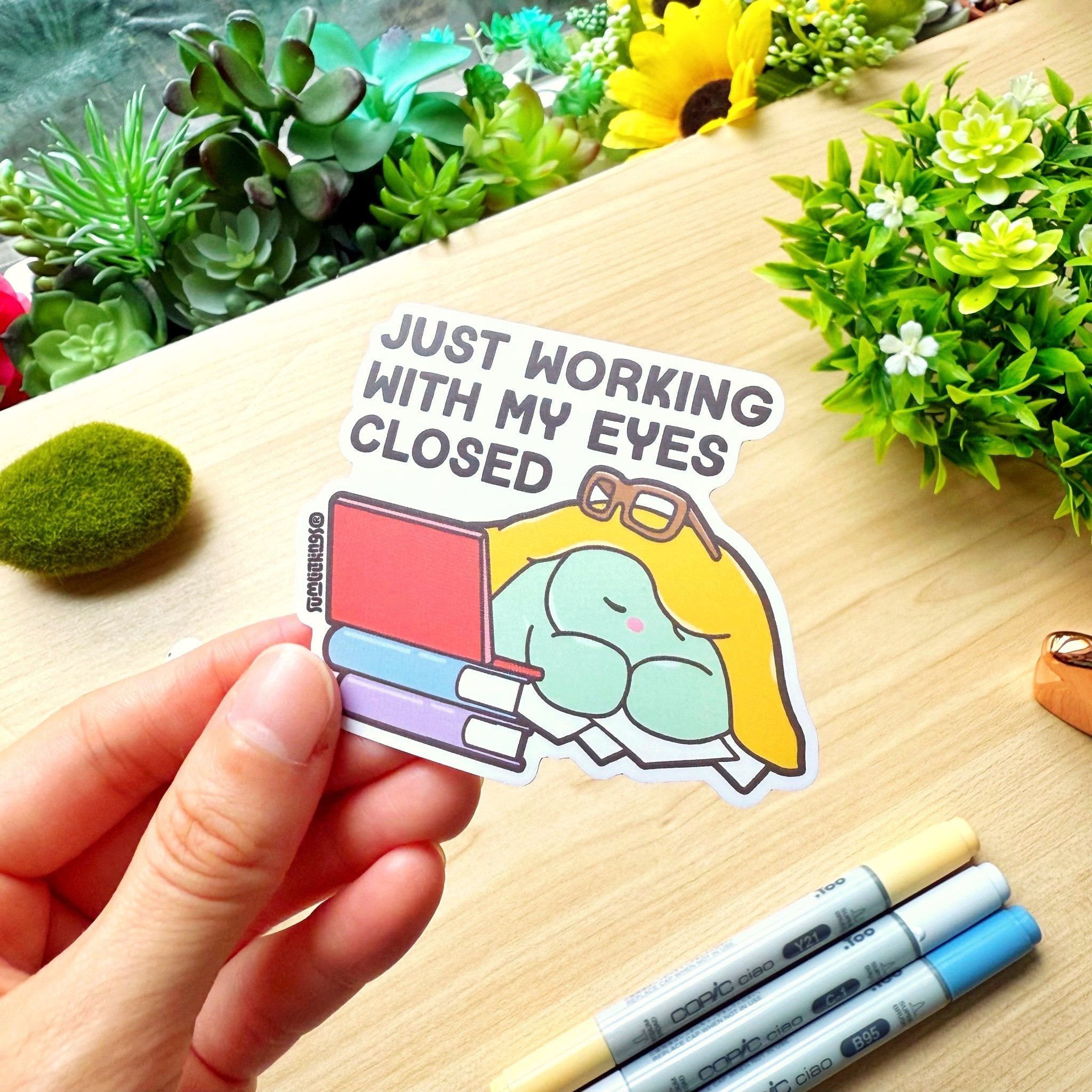 Vinyl Sticker - Working With My Eyes Closed - SumLilThings