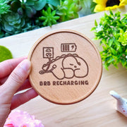 Wooden Coaster - BRB Recharging - SumLilThings