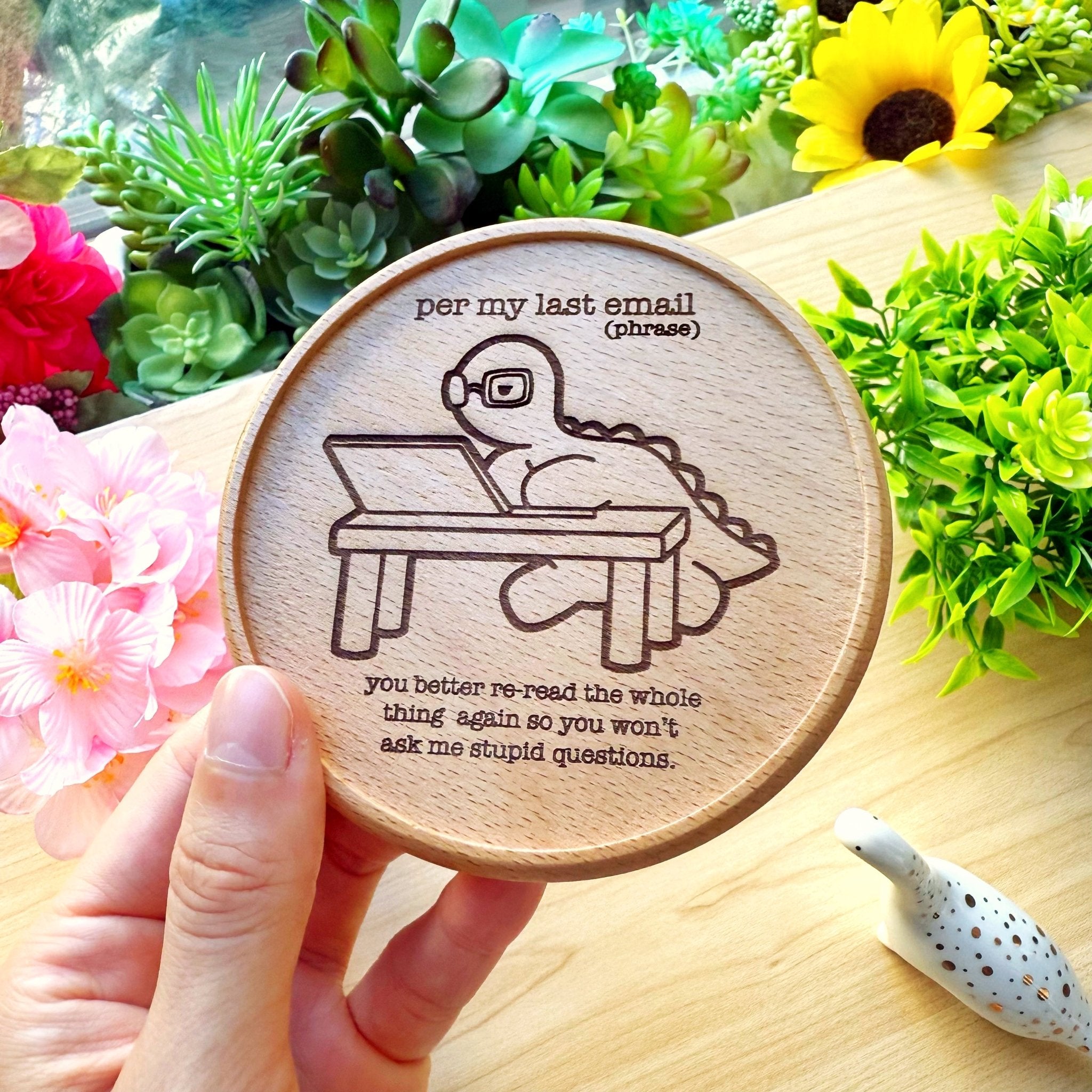 Wooden Coaster - Per My Last Email - SumLilThings