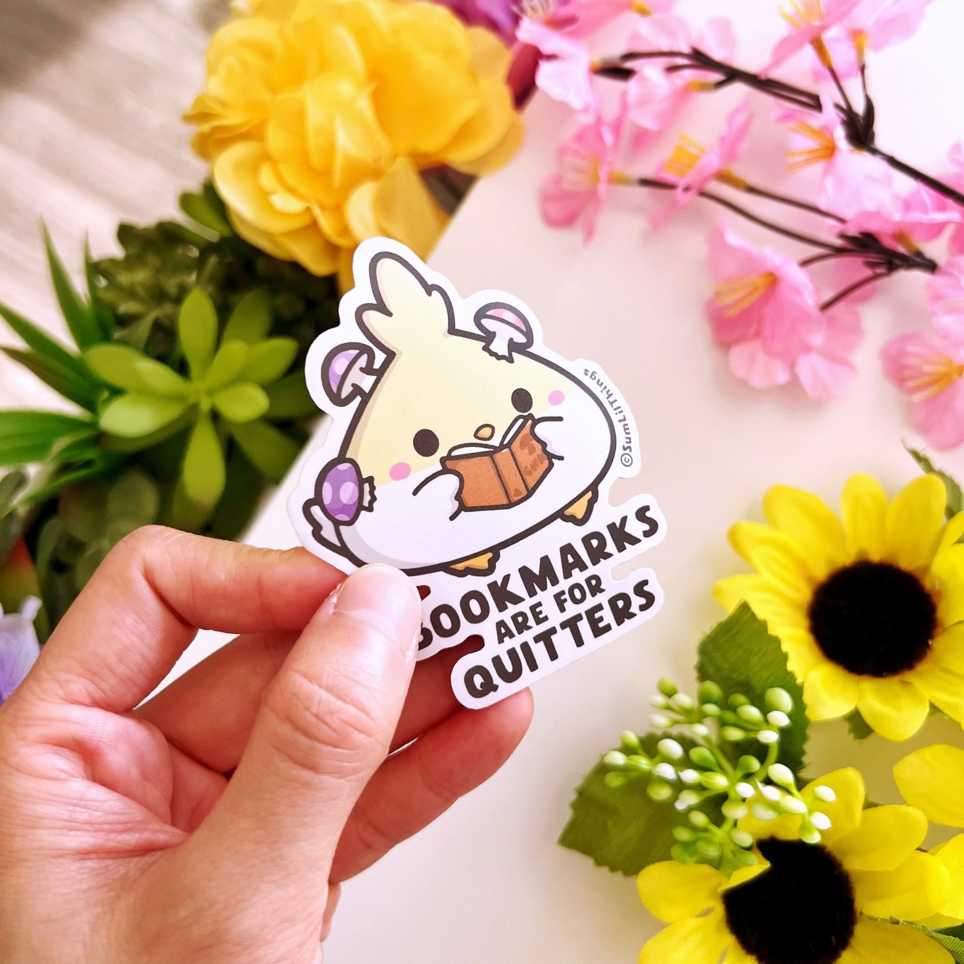 Vinyl Sticker - Bookmarks Are For Quitters - SumLilThings